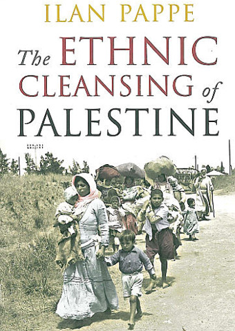 The Ethnic Cleansing of Palestine.